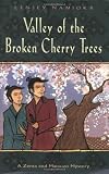 Buy : The Valley of the Broken Cherry Trees: A Zenta and Matsuzo Mystery