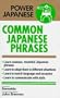 Common Japanese Phrases (Power Japanese International Series)