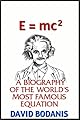 E=mc2: A Biography of the World's Most Famous Equation
