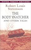 The Body Snatcher and Other Tales (Dover Thrift Editions)