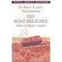 The Body Snatcher and Other Tales (Dover Thrift Editions)