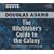 The Hitchhiker's Guide to the Galaxy