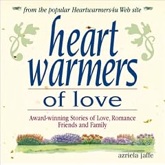 Heartwarmers of Love: Award-Winning Stories of Love, Romance, Friends, and Family