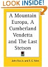 A Mountain Europa, a Cumberland Vendetta and the Last Stetson