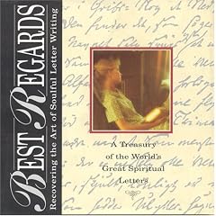 Best Regards: Recovering the Art of Soulful Letter Writing
