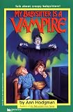 MY BABYSITTER IS A VAMPIRE