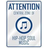 ATTENTION  CENTRAL ZONE OF HIP-HOP SOUL  PARKING SIGN MUSIC