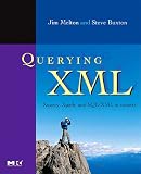 Querying XML: XQuery, XPath, and SQL/XML in context (The Morgan Kaufmann Series in Data Management Systems)