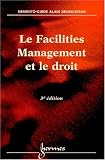 Revue Hermes Sciences Publicat.  / Le facilities management et le droit 3e ed