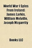 World War I Spies from Ireland-
