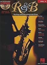 R&B: Saxophone Play-Along Volume 2 Includes Parts for Bb & Eb Saxophones R&B: Saxophone Play-Along Volume 2 Includes Parts for Bb & Eb Saxophones