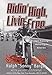 Ridin' High, Livin' Free: Hell-Raising Motorcycle Stories