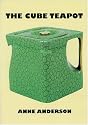 The Cube Teapot: The Story of the Patent Teapot