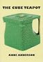 The Cube Teapot: The Story of the Patent Teapot