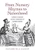 From Nursery Rhymes to Nationhood: Children's Literature and the Construction of Cana...