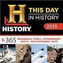 2010 History Channel This Day in History boxed calendar: 365 Remarkable People, Extraordinary Events, and Fascinating Facts