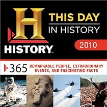 2010 History Channel This Day in History boxed calendar: 365 Remarkable People, Extraordinary Events, and Fascinating Facts