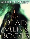 Dead Men's Boots: A Felix Castor Novel (Felix Castor Novel 3)