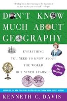 Don't Know Much About Geography: Revised and Updated Edition