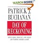 Day of Reckoning: How Hubris, Ideology, and Greed Are Tearing America Apart