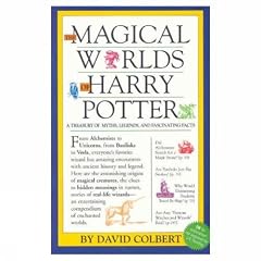 The magical worlds of Harry Potter: A treasury of myths, legends, and fascinating facts