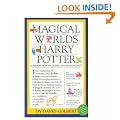 The magical worlds of Harry Potter: A treasury of myths, legends, and fascinating facts