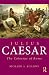 Julius Caesar: The Colossus of Rome (Roman Imperial Biographies)