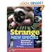 Strange New Species: Astonishing Discoveries of Life on Earth
