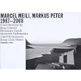 Marcel Meili, Markus Peter: Buildings and Projects 1987 - 2008 by Marcel Meili, Markus Peter, Jurg =Conzett, and Hermann =Czech