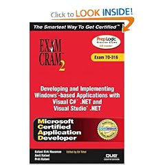 MCAD Developing and Implementing Windows-based Applications with Microsoft Visual C#(TM) .NET and Microsoft Visual Studio(R)  .NET Exam Cram 2 (Exam Cram 70-316)