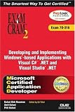 MCAD Developing and Implementing Windows-based Applications with Microsoft Visual C#(TM) .NET and Microsoft Visual Studio(R) .NET Exam Cram 2 (Exam Cram 70-316) (Exam Cram 2)