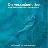 Der verzauberte See: Irische Legenden, Geschichten und Harfenmusik