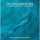 Der verzauberte See: Irische Legenden, Geschichten und Harfenmusikvon "Gabriele Haefs"