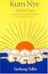 Kum Nye Tibetan Yoga: A Complete Guide to Health and Wellbeing