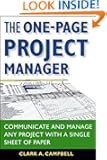 The One-Page Project Manager: Communicate and Manage Any Project With a Single Sheet of Paper