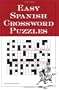 Easy Spanish Crossword Puzzles (Language Spanish) (English and Spanish Edition)