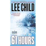 61 Hours: A Reacher Novel (Jack Reacher)