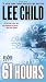 61 Hours: A Reacher Novel (Jack Reacher)