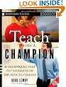 Teach Like a Champion: 49 Techniques That Put Students on the Path to College