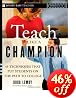 Teach Like a Champion: 49 Techniques that Put Students on the Path to College