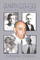 Grandpa Click-Click: A Journey Through Alzheimer's Disease