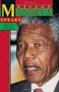 Nelson Mandela Speaks: Forging Democratic Nonracial South Africa