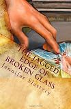 the Jagged Edge of Broken Glass