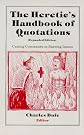 The Heretic's Handbook of Quotations
