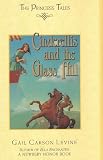 Cinderellis and the Glass Hill (Princess Tales)