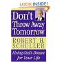 Don't Throw Away Tomorrow: Living God's Dream for Your Life