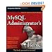 MySQL Administrator's Bible (Bible (Wiley))