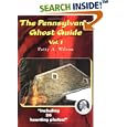 The Pennsylvania Ghost Guide Vol. 1 by  Patty A. Wilson