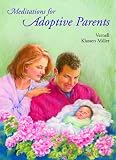 Meditations for Adoptive Parents (Meditations (Herald))