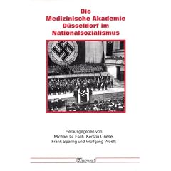 Die medizinische Akademie D�sseldorf im Nationalsozialismus